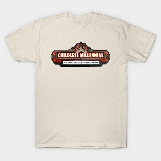 Childless Millennial T-Shirt by Bt519